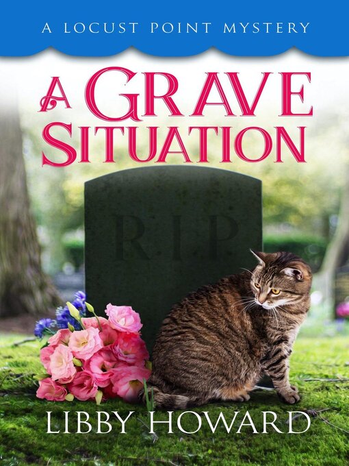 Title details for A Grave Situation by Libby Howard - Wait list